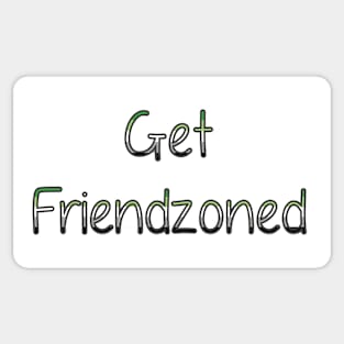 Get Friendzoned Sticker